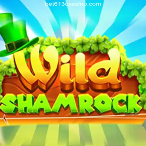 Exploring the Thrills of WildShamrock and Betting Opportunities with Bet613